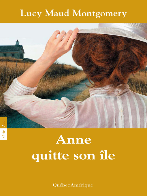 Title details for Anne 03--Anne quitte son île by Lucy Maud Montgomery - Available